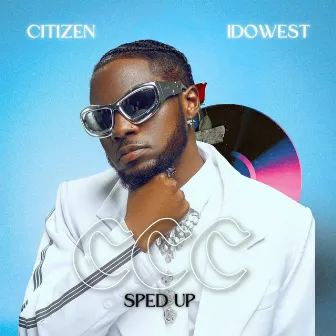 CCC (Sped Up) by Citizen