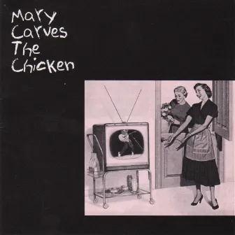 Mary Carves the Chicken by Page Jackson