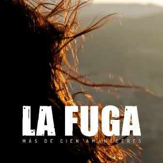 Mas de Cien Amaneceres by La Fuga