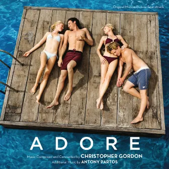 Adore (Original Motion Picture Soundtrack) by Christopher Gordon