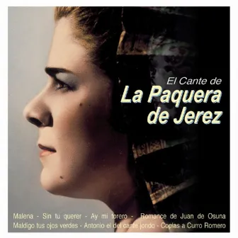 El Cante de : La Paquera de Jerez by La Paquera De Jerez