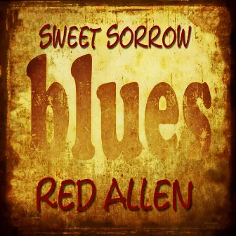 Sweet Sorrow Blues by Red Allen