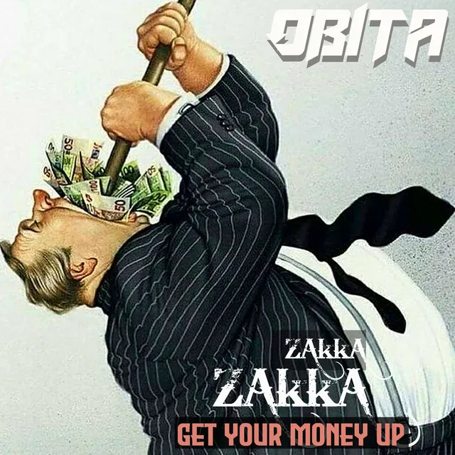 ZaKKa ZaKKa (Get Your Money Up)