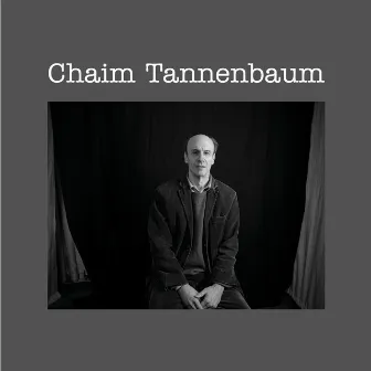 Chaim Tannenbaum by Chaim Tannenbaum