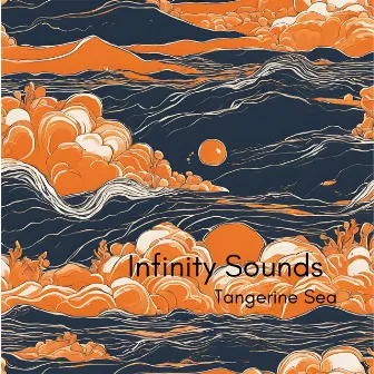 Tangerine Sea by Infinity Sounds