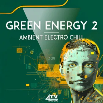 Green Energy 2 - Ambient Electro Chill by Lukas Roher