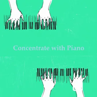 Concentrate with Piano by Cooking Background Music