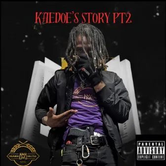 Kaedoe's Story, Pt. 2 by Kaedoe Reccless Gz