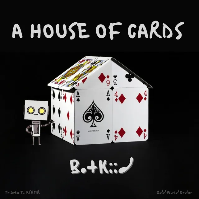 A House Of Cards