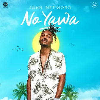 No Yawa by John Networq