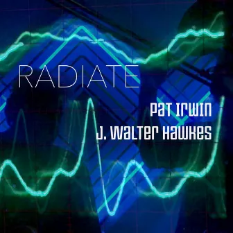 Radiate by J. Walter Hawkes