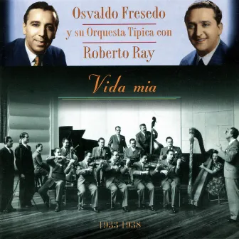 Vida Mía 1933-1938 by Osvaldo Fresedo y su orquesta