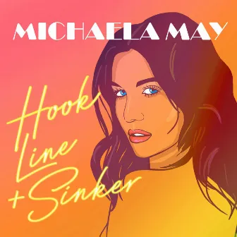 Hook, Line & Sinker by Michaela May