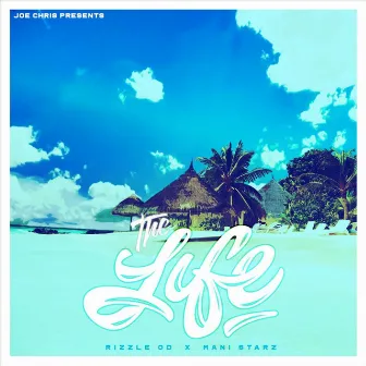 The Life by Rizzle OD