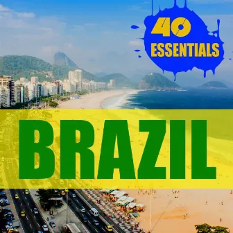 Brazil - 40 Essentials by Janeiro Sound Machine