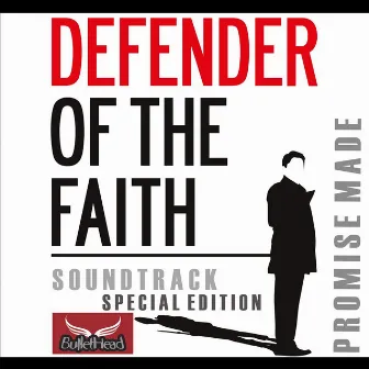 Defender of the Faith (Promise Made Special Edition) by Bullethead