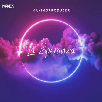 La Speranza by MAXIMOPRODUCER