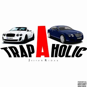 Trapaholic by Unknown Artist