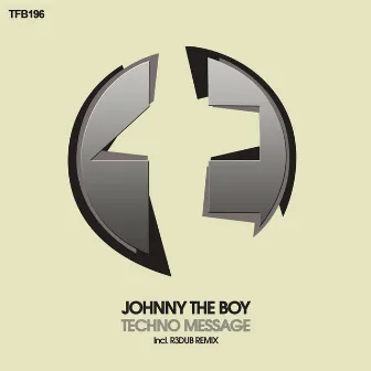 Techno Message by Johnny The Boy