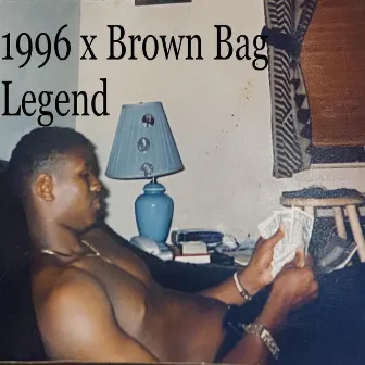 1996 X Brown Bag Legend by BROWN BAG LEGEND