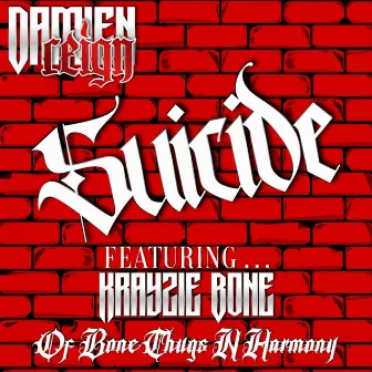 Suicide (Live long) by Damien Reign