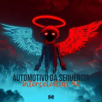 Automotivo da Sequência Intercelestial 4.0 by DJ TWOZ