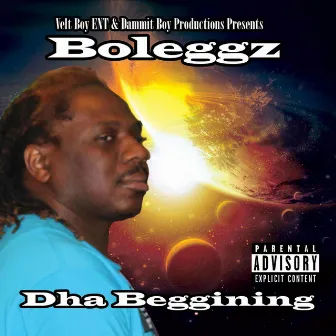 Dha Beggining by #Teamboleggz