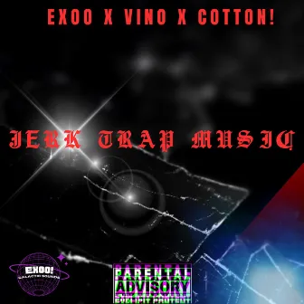 Jerk Trap Music by ExoO