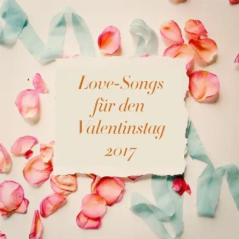 Love-Songs für den Valentinstag 2017 by Unknown Artist