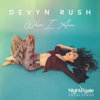 Devyn Rush: Who I Am by Devyn Rush