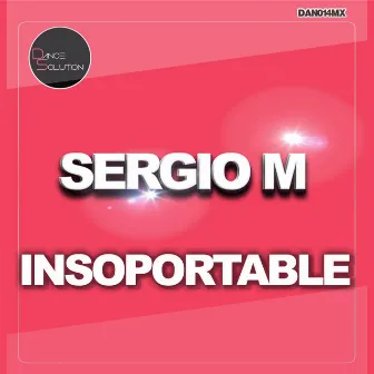 Insoportable by Sergio M