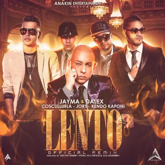 Lento (Remix) [feat. Cosculluela, Jory & Kendo Kaponi] by Jayma & Dalex