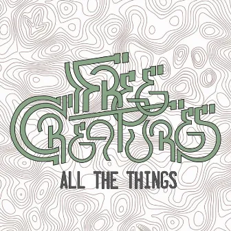 All the Things by Free Creatures