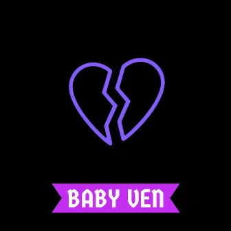 Baby Ven by Lil Chomo