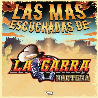 Las Más Escuchadas de la Garra Norteña by La Garra Norteña