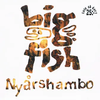 Nyårshambo by Big Fish