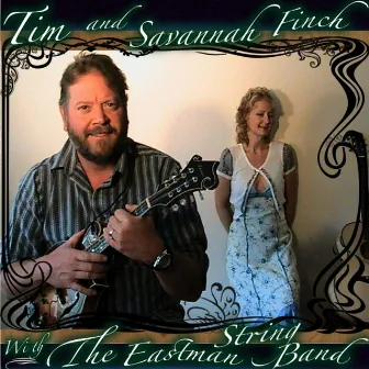 Tim and Savannah Finch with The Eastman String Band by Tim and Savannah Finch