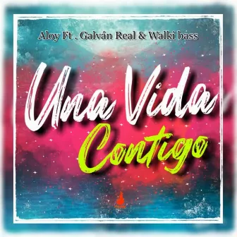 Una Vida Contigo by Aloy