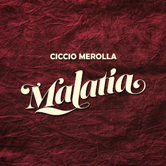 Malatìa by Ciccio Merolla