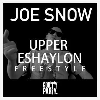 Upper Eshaylon Freestyle by Joe Snow