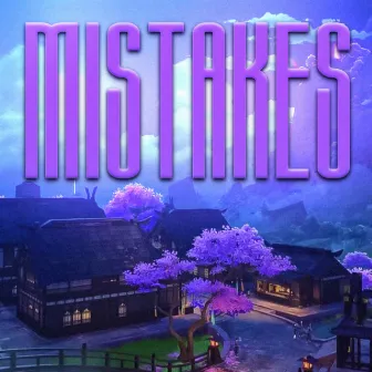 MISTAKES by VXD