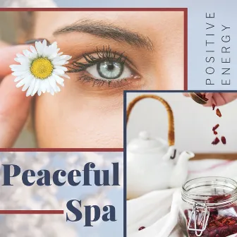 Peaceful Spa 2019 - Positive Energy by Spa Ensemble