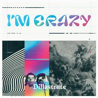 I'm Crazy by Dillastrate