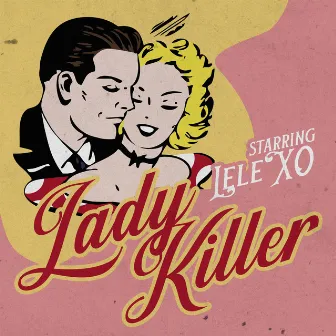 Lady Killer by LeLe XO