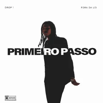 Primeiro Passo (Drop I) - Fora da Lei by vidalzeras