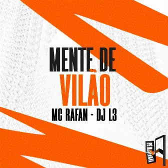 Mente De Vilão by DJ L3