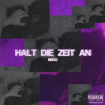 Halt die Zeit an by M.ID.O