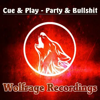 Party & Bullshit by Cue & Play