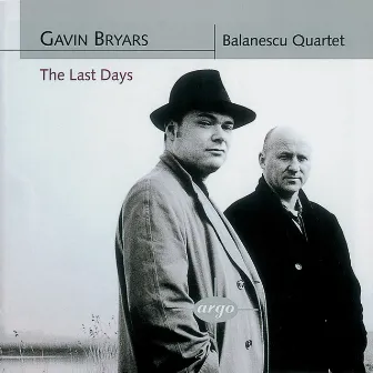 Bryars: The Last Days/String Quartets Nos. 1 & 2 by Balanescu Quartet