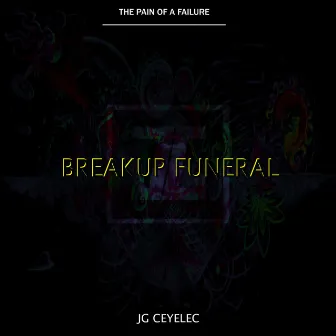 Breakup Funeral by Jg Ceyelec